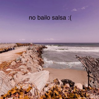 no bailo salsa :(