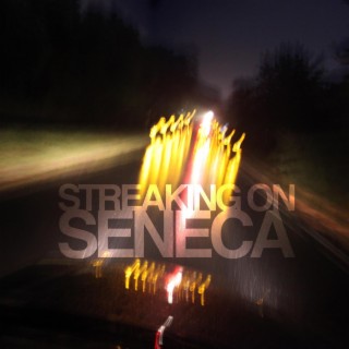 Streaking on Seneca