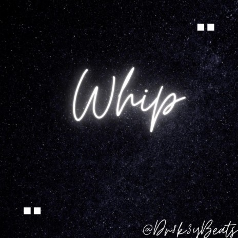 Whip | Boomplay Music