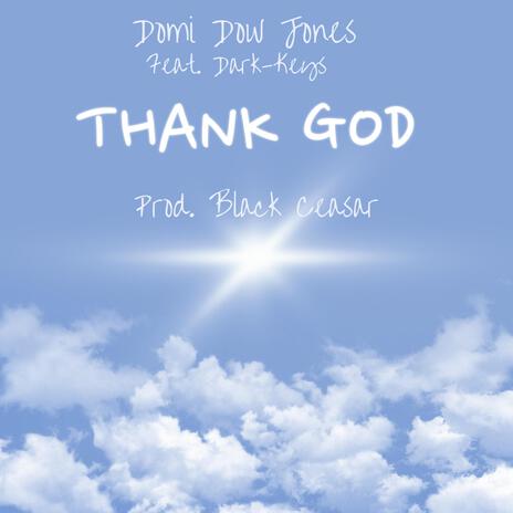 Thank God ft. Dark-Keys & Black Ceasar | Boomplay Music