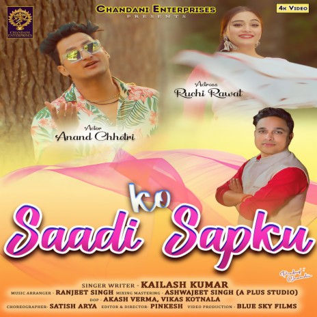 Saadi Ko Sapku (Feat. Anand Chhetri, Ruchi Rawat) | Boomplay Music