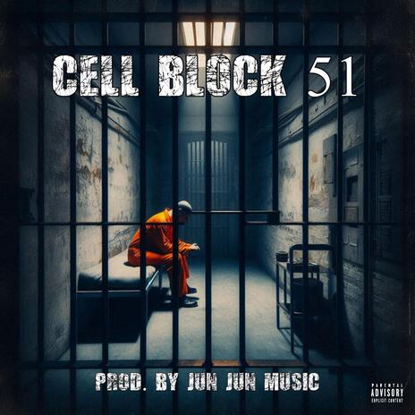 Cell Block 51 | Boomplay Music