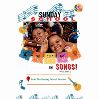 Sunday School In Songs!, Vol. 1