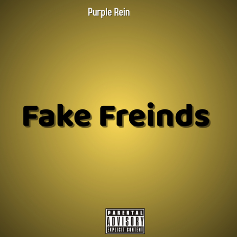 Fake Freinds | Boomplay Music