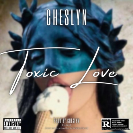 Toxic Love ft. Cheslyn | Boomplay Music