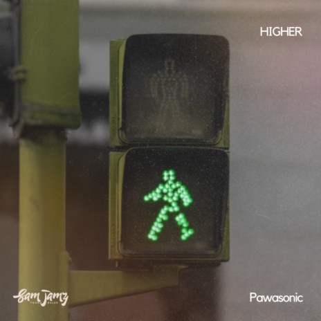 Higher ft. Pawasonic | Boomplay Music