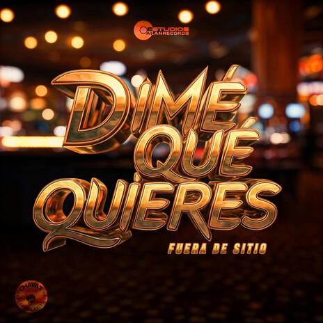 Dime Que Quieres | Boomplay Music