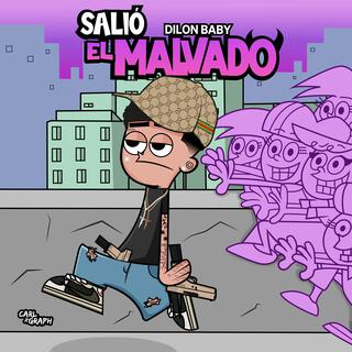 SALIO EL MALVADO