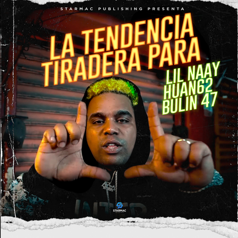 La Tendencia Tiradera para Lil Naay Huan62 Bulin 47 | Boomplay Music