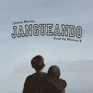 Jangueando lyrics | Boomplay Music