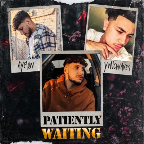 Patiently Waiting ft. YvngWaves