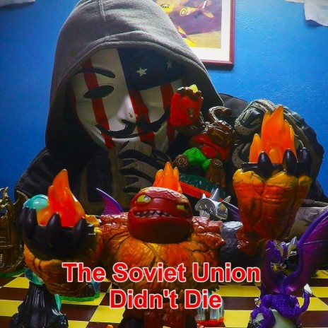 The Soviet Union Didn't Die | Boomplay Music