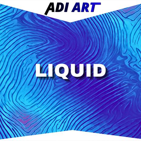 Liquid | Boomplay Music