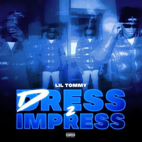 Dress 2 Impress | Boomplay Music