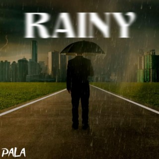 Rainy lyrics | Boomplay Music