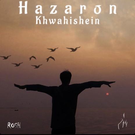 Hazaron Khwahishen ft. Rrosh | Boomplay Music