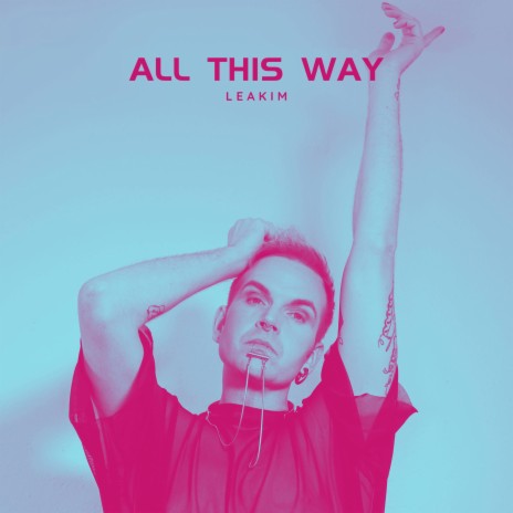 All This Way | Boomplay Music