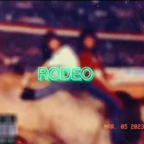 Rodeo ft. Young O.T.