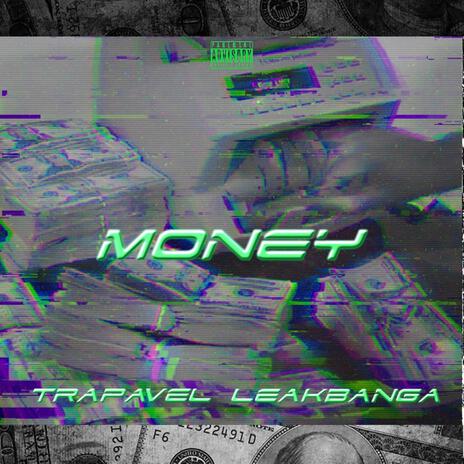 MONEY ft. Leak Banga | Boomplay Music