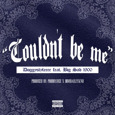Couldn't Be Me ft. Big Sad 1900 | Boomplay Music