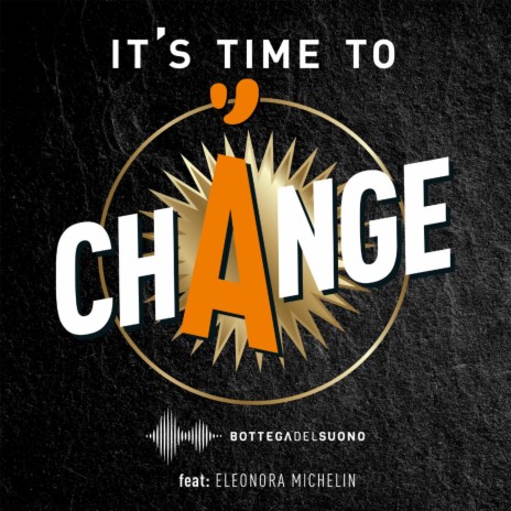 It's Time to Change (feat. Eleonora Michelin) | Boomplay Music