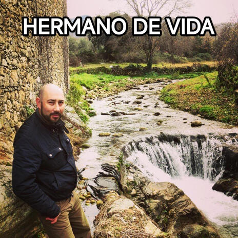 Hermano de vida | Boomplay Music