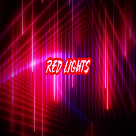 Red Lights | Boomplay Music