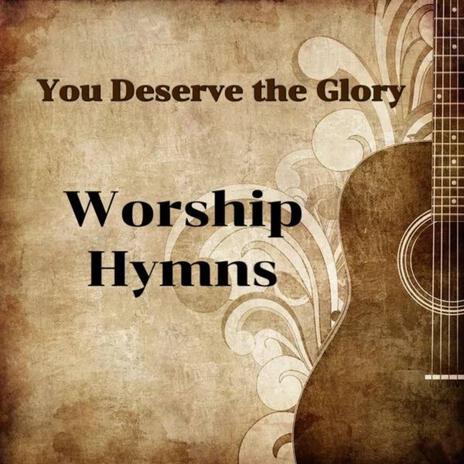 You Deserve The Glory (Acoustic Guitar Version) | Boomplay Music