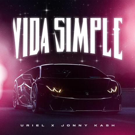 Vida Simple ft. Johnny Ka$h | Boomplay Music