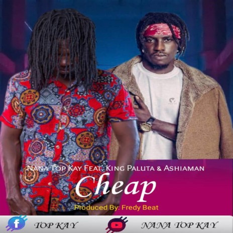 Cheap ft. King Paluta & Ashaiman | Boomplay Music