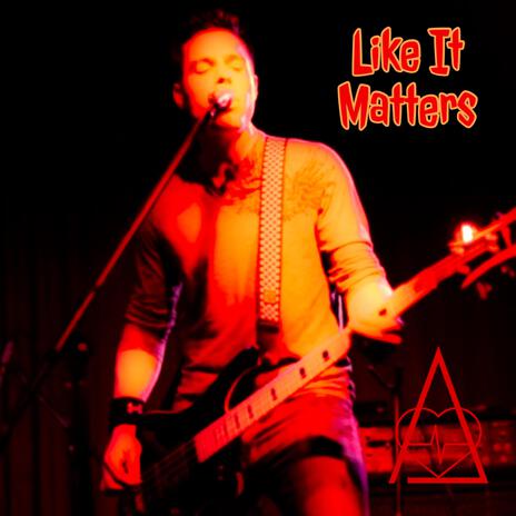 Like It Matters | Boomplay Music