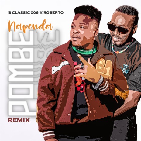 Napenda Pombe Remix ft. Roberto