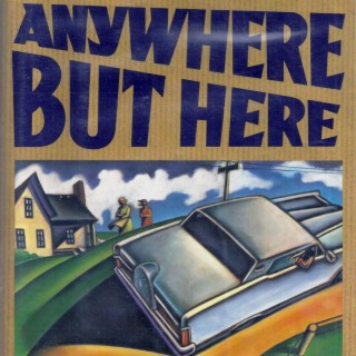 Anywhere but Here