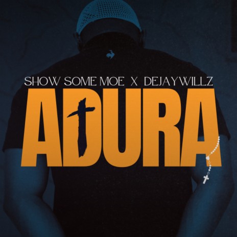 ADURA Dejaywillz Ft. SHOW SOME MOE [ MASTR] (1) | Boomplay Music