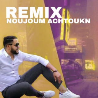 RMX SAID ACHTOUK (NOUJOUM ACHTOUKN)