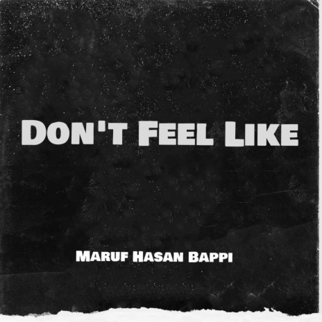 Don't Feel Like (Remix)