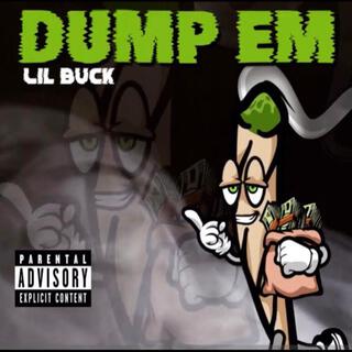 DUMP EM