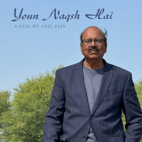 Youn Naqsh Hai - Gazal ft. Madhvan Soni | Boomplay Music