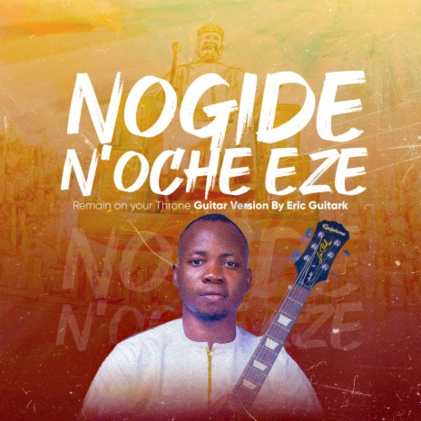 Nogide N'Oche Eze (Guitar Version) | Boomplay Music