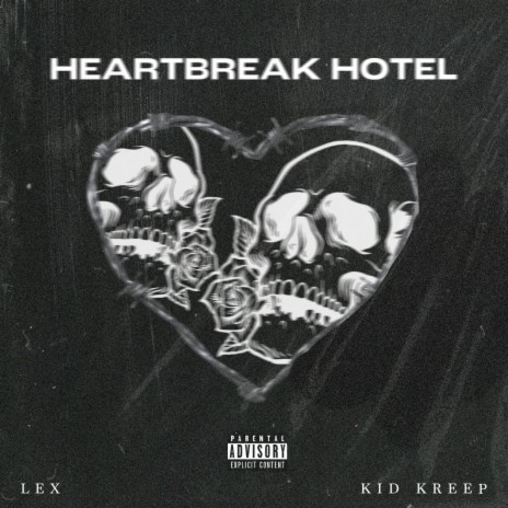 HEARTBREAK HOTEL ft. Kid Kreep | Boomplay Music