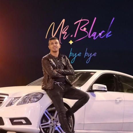 bye bye(Mr.Black) | Boomplay Music