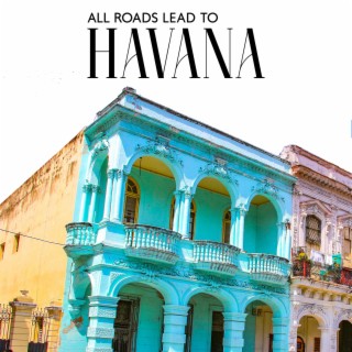 All Roads Lead to Havana: Energetic Jazz in Latin Style, South America Music for Good Vibes Only