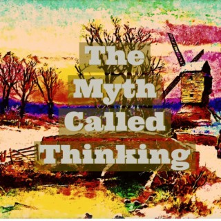 The Myth Called Thinking Mixtape