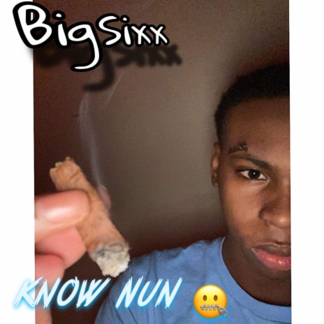 Know Nun ft. BigSixx