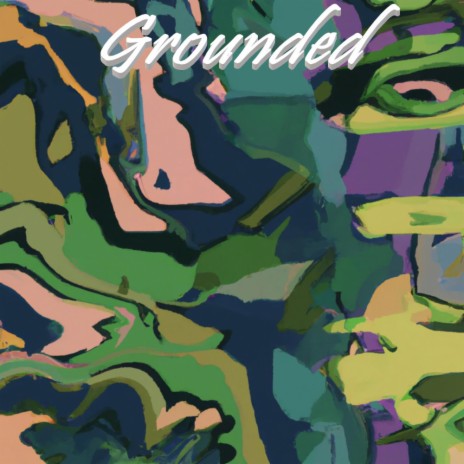 Grounded | Boomplay Music