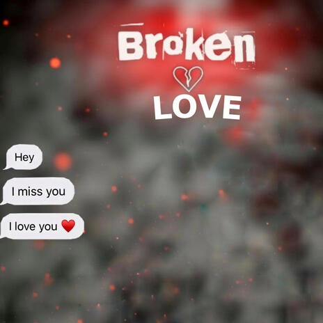 Broken love | Boomplay Music