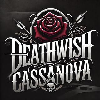 Deathwish Cassanova