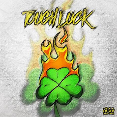 TOUGH LUCK | Boomplay Music