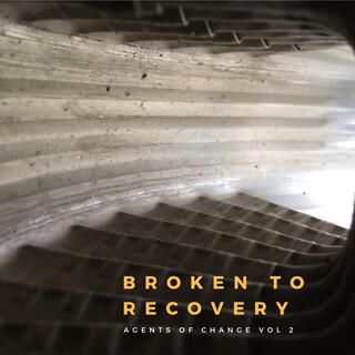 Agents of Change Volume 2: Broken & Recovery (University of Kentucky CLD Class)