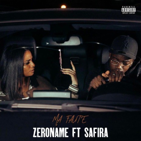 Zéro Name - Ma Faute ft. Safira | Boomplay Music
